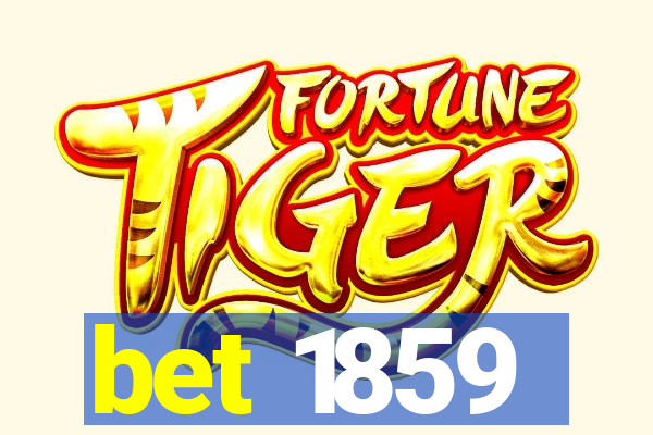 bet 1859